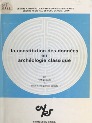 cover image of La constitution des données en archéologie classique